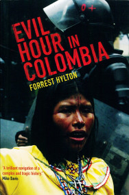 Evil Hour in Colombia by Forrest Hylton, Gonzalo Sanchez, 9781844675517