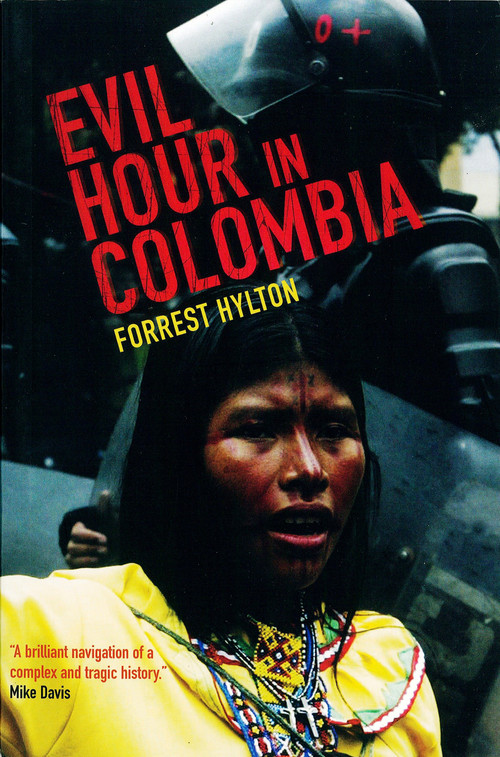 Evil Hour in Colombia by Forrest Hylton, Gonzalo Sanchez, 9781844675517