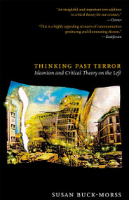 Thinking Past Terror (Islamism and Critical Theory on the Left) by Susan Buck-Morss, 9781844675623