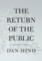 The Return of the Public by Dan Hind, 9781844675944