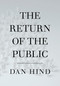 The Return of the Public by Dan Hind, 9781844675944