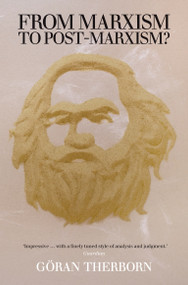 From Marxism to Post-Marxism? by G÷ran Therborn, 9781844676309
