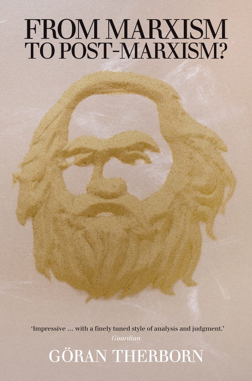 From Marxism to Post-Marxism? by G÷ran Therborn, 9781844676309
