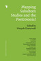 Mapping Subaltern Studies and the Postcolonial by Vinayak Chaturvedi, David Arnold, C.A. Bayly, Tom Brass, Dipesh Chakrabarty, 9781844676378