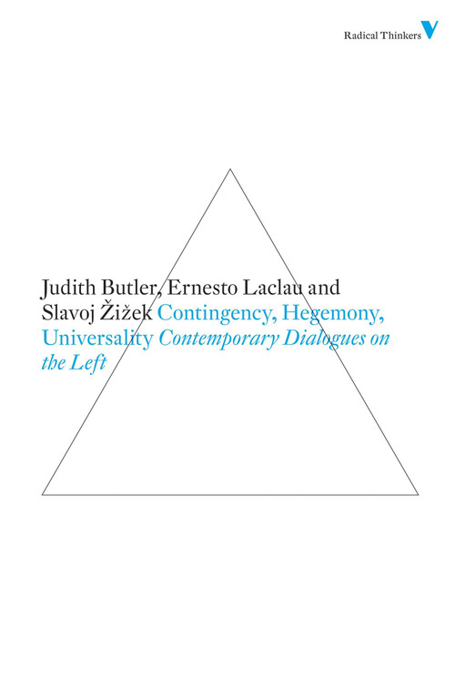 Contingency, Hegemony, Universality (Contemporary Dialogues on the Left) by Judith Butler, Ernesto Laclau, Slavoj Zizek, 9781844676682