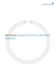 Design and Crime (And Other Diatribes) by Hal Foster, 9781844676705