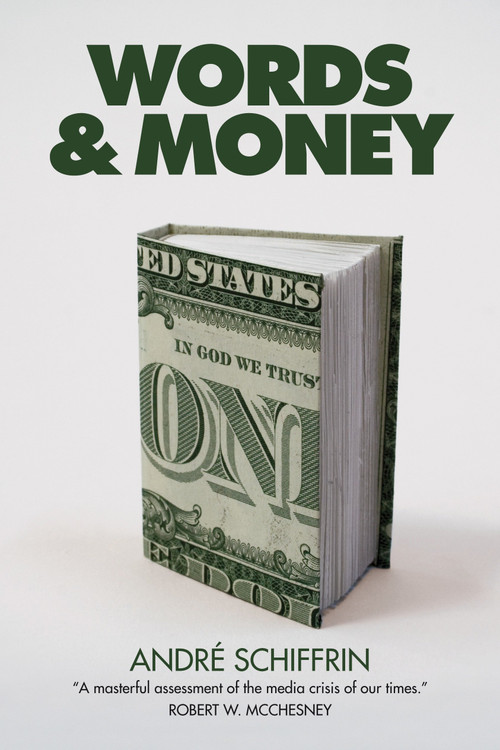 Words & Money by Andre Schiffrin, 9781844676804