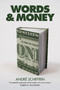 Words & Money by Andre Schiffrin, 9781844676804