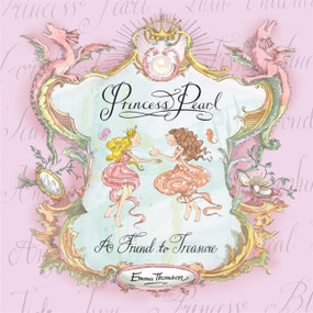 Princess Pearl (A Friend to Treasure) by Emma Thomson, 9781444905847