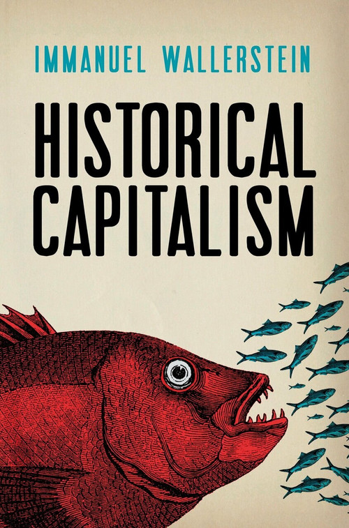Historical Capitalism with Capitalist Civilization by Immanuel Wallerstein, 9781844677665