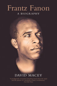 Frantz Fanon (A Biography) by David Macey, 9781844677733