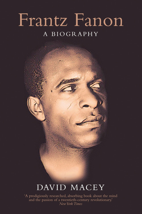 Frantz Fanon (A Biography) by David Macey, 9781844677733