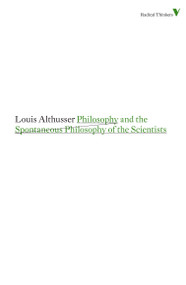 Philosophy and the Spontaneous Philosophy of the Scientists by Louis Althusser, 9781844677894