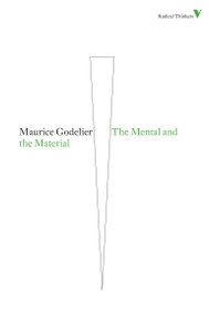 The Mental and the Material by Maurice Godelier, 9781844677900