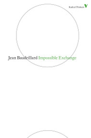 Impossible Exchange by Jean Baudrillard, 9781844677917