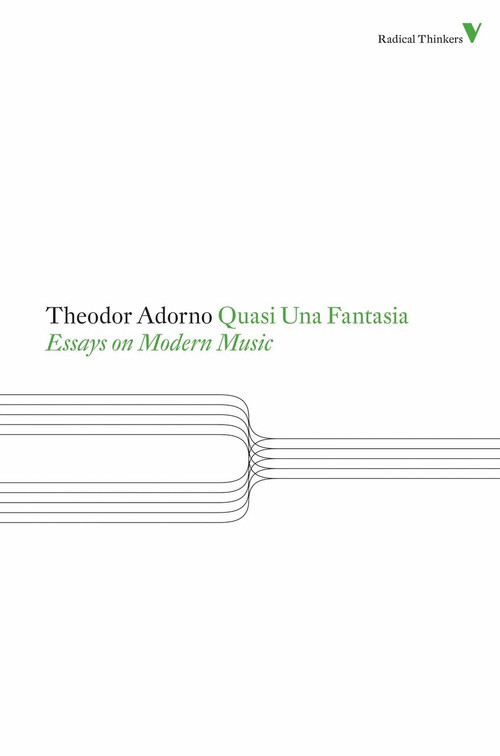 Quasi Una Fantasia (Essays on Modern Music) by Theodor Adorno, 9781844677924