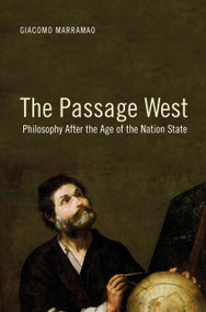 The Passage West (Philosophy After the Age of the Nation State) by Giacomo Marramao, 9781844678525