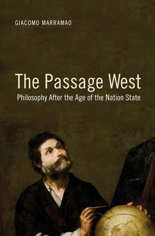 The Passage West (Philosophy After the Age of the Nation State) by Giacomo Marramao, 9781844678525