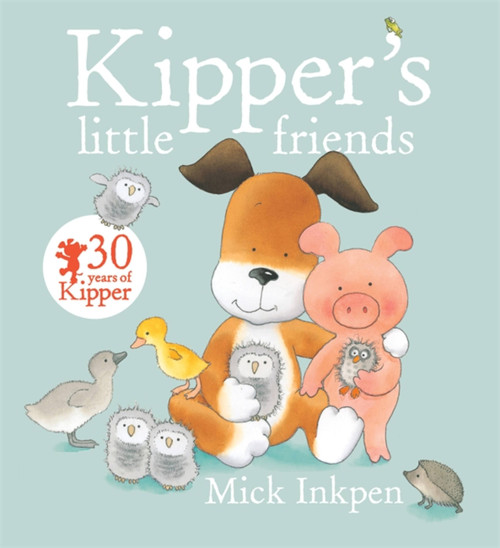 Kipper's Little Friends by Mick Inkpen, 9781444918199