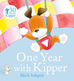 One Year With Kipper by Mick Inkpen, 9781444918205