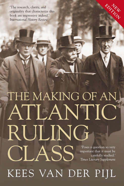The Making of an Atlantic Ruling Class by Kees Van Der Pijl, 9781844678716