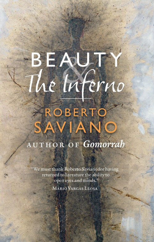 Beauty and the Inferno (Essays) by Roberto Saviano, Oonagh Stranksy, 9781844679508