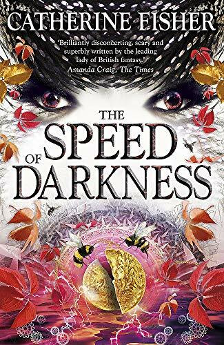 Obsidian Mirror: 04: The Speed of Darkness by Catherine Fisher, 9781444926323