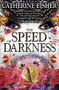 Obsidian Mirror: 04: The Speed of Darkness by Catherine Fisher, 9781444926323