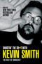 Shootin' the Sh*t with Kevin Smith: The Best of SModcast (The Best of the SModcast) by Kevin Smith, 9781845764159