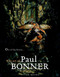 Out of the Forests: The Art of Paul Bonner by Paul Bonner, 9781845767051