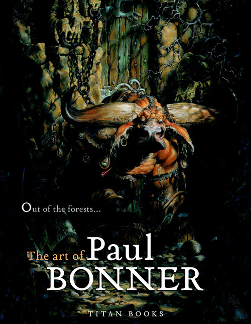 Out of the Forests: The Art of Paul Bonner by Paul Bonner, 9781845767051
