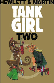 Tank Girl 2 (Remastered Edition) by Alan C Martin, Jamie Hewlett, 9781845767594