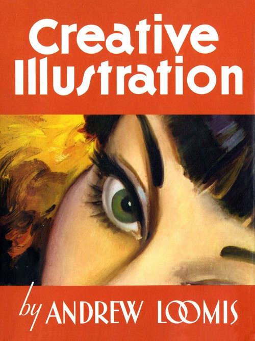 Creative Illustration by Andrew Loomis, 9781845769284
