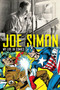 Joe Simon: My Life in Comics by Joe Simon, 9781845769307