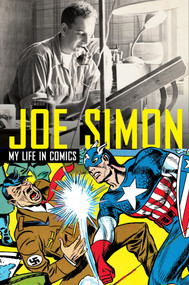 Joe Simon: My Life in Comics by Joe Simon, 9781845769307
