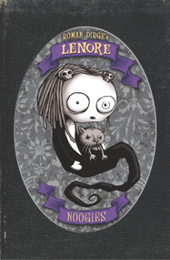 Lenore: Noogies Color Edition (Hardcover) by Roman Dirge, 9781848565203