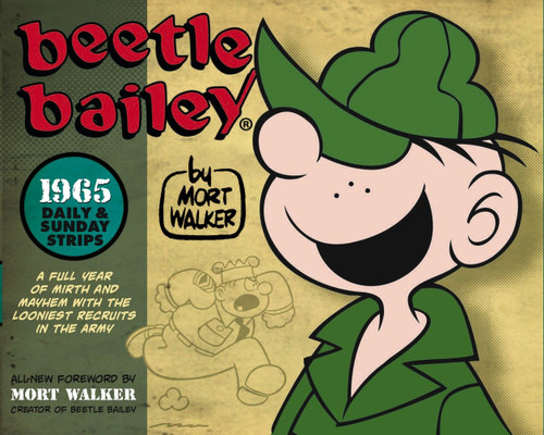 Beetle Bailey: The Daily & Sunday Strips 1965 by Mort Walker, Brian Walker, 9781848567061