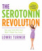 Serotonin Revolution (The Low-Carb Diet that Won't Make You Crazy) by Lowri Turner, 9781848990418