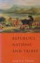 Republics, Nations and Tribes by Martin Thom, 9781859840207