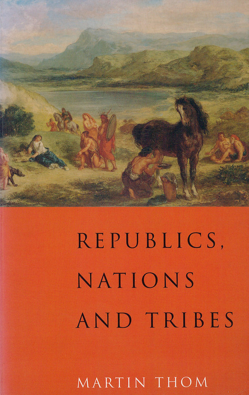 Republics, Nations and Tribes by Martin Thom, 9781859840207