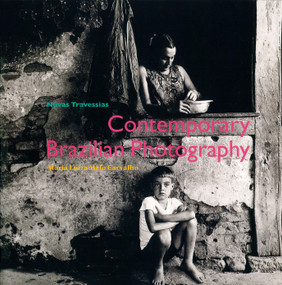 Novas Travessias (Contemporary Photography in Brazil) by Maria Luiza Melo Carvalho, 9781859840887