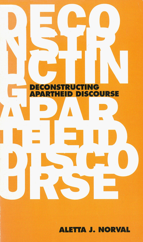 Deconstructing Apartheid Discourse by Aletta J. Norval, 9781859841259