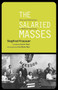 The Salaried Masses (Duty and Distraction in Weimar Germany) by Siegfried Kracauer, Quintin Hoare, 9781859841877