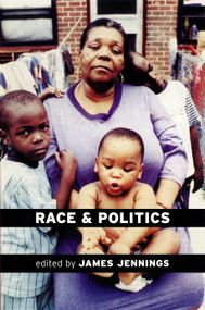 Race and Politics (New Challenges and Responses for Black Activism) by James Jennings, 9781859841983