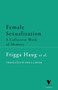 Female Sexualization (A Collective Work of Memory) by Frigga Haug, 9781859842072