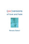 (Per)Versions of Love and Hate by Renata Salecl, 9781859842362
