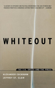 Whiteout (The CIA, Drugs and the Press) by Alexander Cockburn, Jeffrey St. Clair, 9781859842584