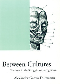 Between Cultures (Tensions in the Struggle for Recognition) by Alexander Garcia Duttmann, Kenneth B. Woodgate, Ernesto Laclau, Chantal Mouffe, 9781859842737