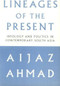 Lineages of the Present (Ideology and Politics in Contemporary South Asia) by Aijaz Ahmad, 9781859843581