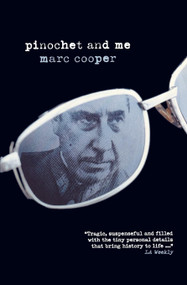 Pinochet and Me (A Chilean Anti-Memoir) by Marc Cooper, 9781859843604